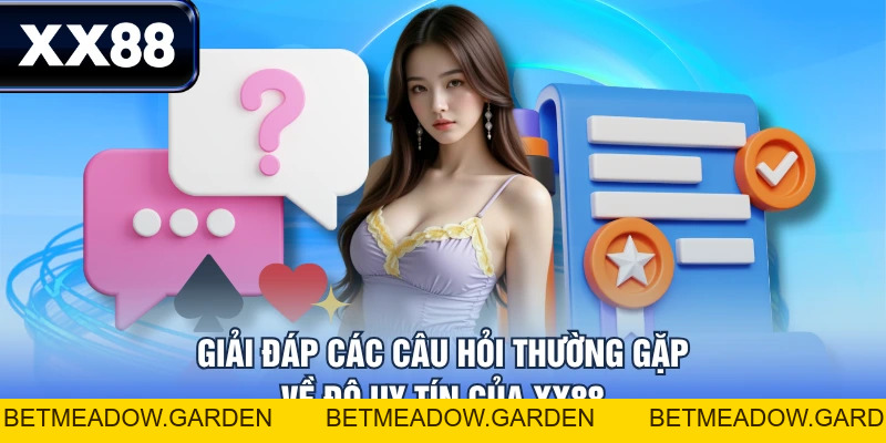 Cập Nhật 10+ Câu Hỏi Thường Gặp Về XX88 Và Giải Đáp Chi Tiết - betmeadow