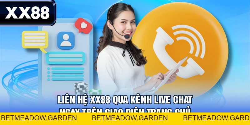 Liên Hệ XX88 - Hỗ Trợ 24/7, Phản Hồi Ngay Chỉ Sau 5 Phút - betmeadow