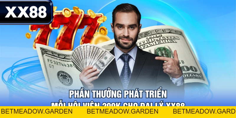 Chính Sách Đại Lý XX88 Siêu Hấp Dẫn Với Tỷ Lệ Hoa Hồng 60% - betmeadow