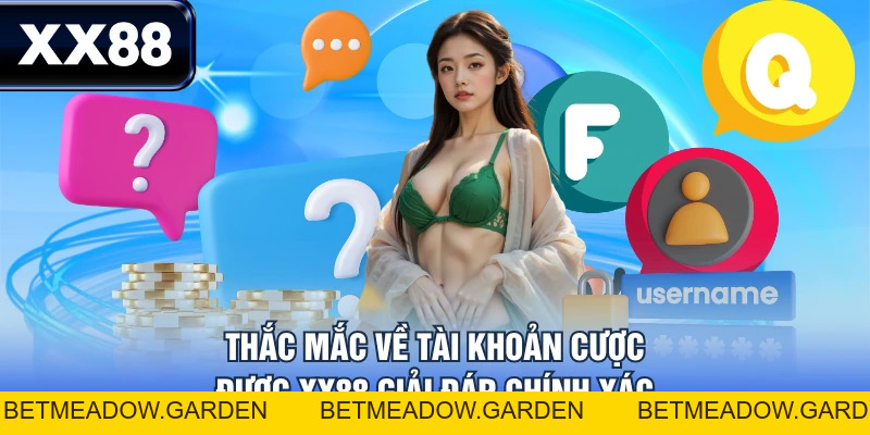 Cập Nhật 10+ Câu Hỏi Thường Gặp Về XX88 Và Giải Đáp Chi Tiết - betmeadow