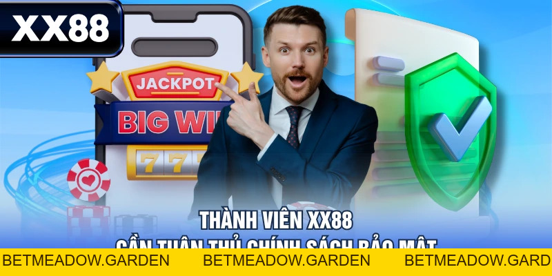 Chính Sách Bảo Mật An Toàn XX88 Áp Dụng Cho Mọi Hội Viên - betmeadow