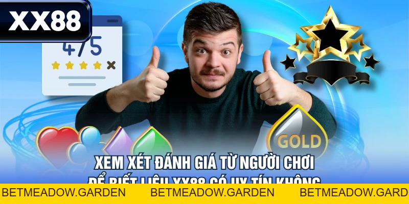 XX88 Có Uy Tín Không? Review Khách Quan Nhất Từ Người Chơi - betmeadow