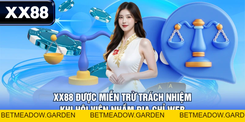 Miễn Trừ Trách Nhiệm XX88 - Các Trường Hợp Hội Viên Cần Biết - betmeadow